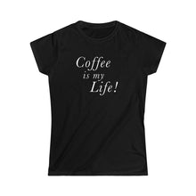 Load image into Gallery viewer, Coffee is my Life! Women&#39;s T-shirt
