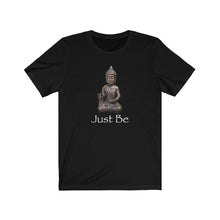 Load image into Gallery viewer, Just Be T-shirt
