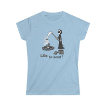 Load image into Gallery viewer, Life is Good! Grim Reaper Women&#39;s T-shirt
