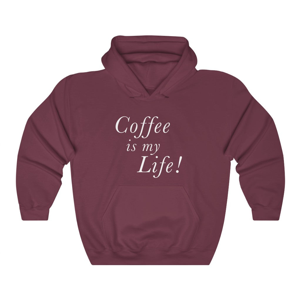 Coffee is my Life! Hoodie